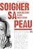 Soigner sa peau: Exploratio...