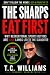 The Sharps Eat First by T.C. Williams