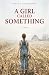 A Girl Called Something