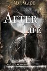 After Life: The Last Watcher (The Last Watcher Series)