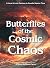 BUTTERFLIES OF THE COSMIC C...