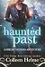 Haunted Past A Paranormal Psychic Suspense Mystery (Shelby Nichols Adventure) by Colleen Helme