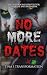 NO MORE DATES