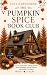 The Pumpkin Spice Book Club: A Cozy Small-Town Autumn Romance About Friendship, Second Chances, and Finding Love Again (Pumpkin Spice & Second Chances)