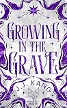 Growing in the Grave (Rise & Ruin, #2) Growing in the Grave (Rise & Ruin, #2)