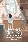 Buku Anak Bungsu: Tak Pernah Dianggap Dewasa Buku Anak Bungsu: Tak Pernah Dianggap Dewasa
