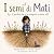 I semi di Mati - Il giardin...