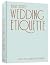 Emily Post's Wedding Etiquette by Lizzie Post