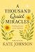 A Thousand Quiet Miracles