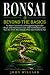 Bonsai Beyond The Basics: N...