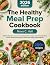 The Healthy Meal Prep Cookbook by Nova C. Hall