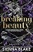 Breaking Beauty by Sienna Blake