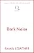 Dark Noise