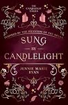 Sung by Candlelight by Jennie Marie Ryan Sung by Candlelight by Jennie Marie Ryan