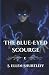 The Blue-Eyed Scourge