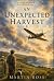 An Unexpected Harvest: Some...