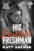 His Reckless Freshman : A College Sports Romance (Nolan U Basketball Book 2)
