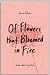 Of Flowers that Bloomed in Fire