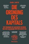 Die Ordnung des Kapitals: Wie Ökonomen die Austerität erfanden und dem Faschismus den Weg bereiteten (German Edition)