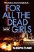 For All the Dead Girls by Sherryl Clark For All the Dead Girls by Sherryl Clark