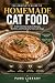 Homemade Cat Food Handbook:...