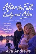 After the Fall: Emily and Adam: A Falling Slowly Novella