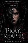 Pray, Reaper