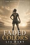 Faded Colors: A S...