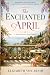 The Enchanted April by Elizabeth von Arnim