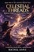 Celestial Threads Journey o...