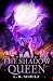 The Shadow Queen