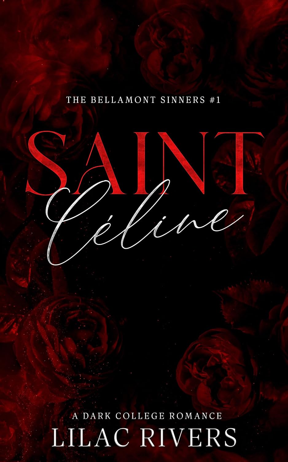 Saint Céline: A Dark College Romance (The Bellamont Sinners Book 1)