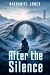 After the Silence by Nathaniel Jones