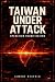 TAIWAN UNDER ATTACK by Simone Nespolo TAIWAN UNDER ATTACK by Simone Nespolo