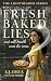 Fresh Baked Lies: The Light...