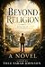 Beyond Religion by Tolu Sarah Johnson Beyond Religion by Tolu Sarah Johnson