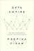 Data Empire: The Power of Information to Organize, Control, and Dominate
