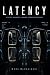 Latency by Mars Mlodzinski