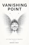 Vanishing Point: A 21-Day Practice of Attention Vanishing Point: A 21-Day Practice of Attention