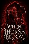 When Thorns Bloom...
