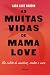 As muitas vidas de Mama Love