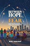 BETWEEN HOPE & FE...