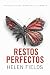 Restos perfectos by Helen Fields
