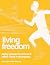 Living Freedom by Chris Hippe
