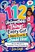 112 Unforgettable Things Ev...