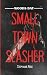 Small Town Slasher by Stephanie Rose