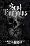 Soul Bargains: A Dark Romance Anthology