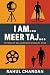 I Am... Meer Taj… Father of...