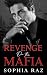 Revenge on the Mafia by Sophia Raz Revenge on the Mafia by Sophia Raz