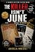 The Killer Isn't June